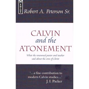 Calvin And The Atonement by J I Packer